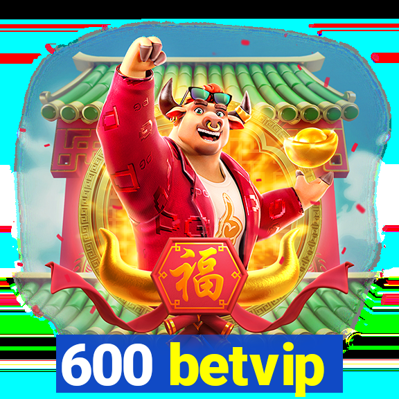 600 betvip